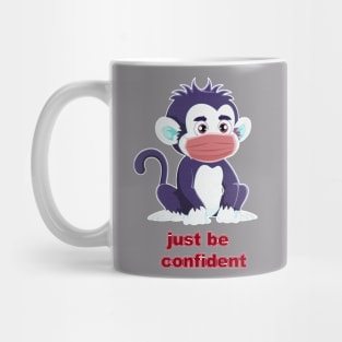 Just Be Confident V1 Mug